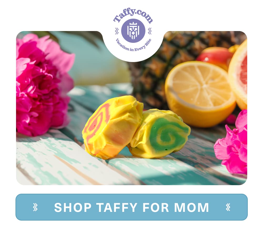 Shop Mother's Day Taffy