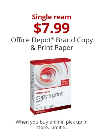 Single ream $7.99 Office Depot® Brand Copy & Print Paper When you buy online, pick up in store. Limit 5.