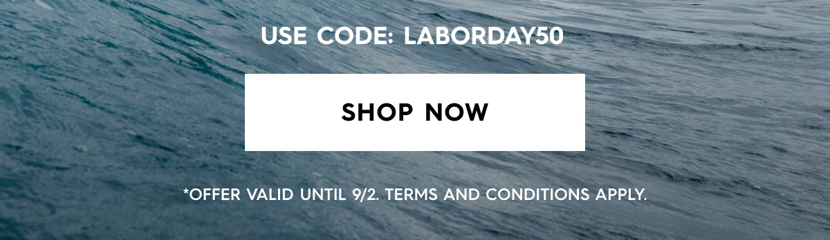 Use Code: LABORDAY50