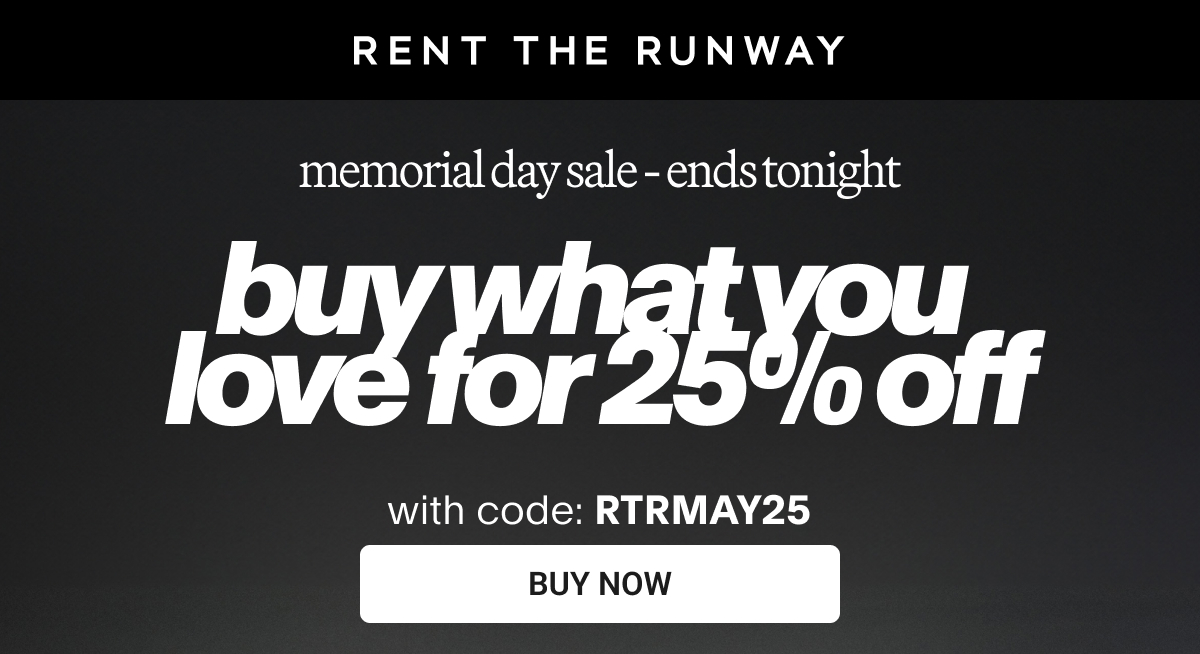 Buy what you love for 25% off