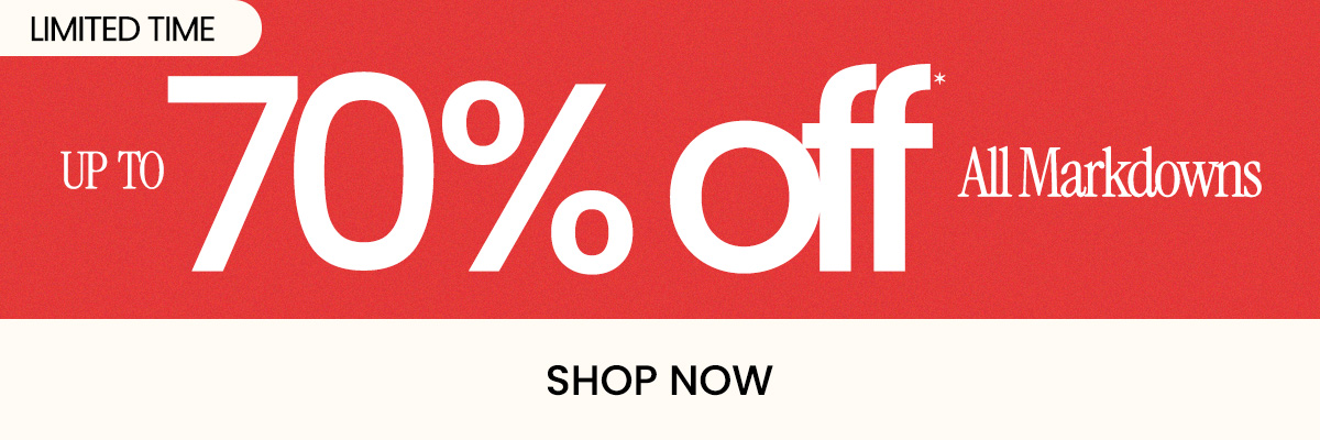 Limited Time: Up to 70% off All Markdowns