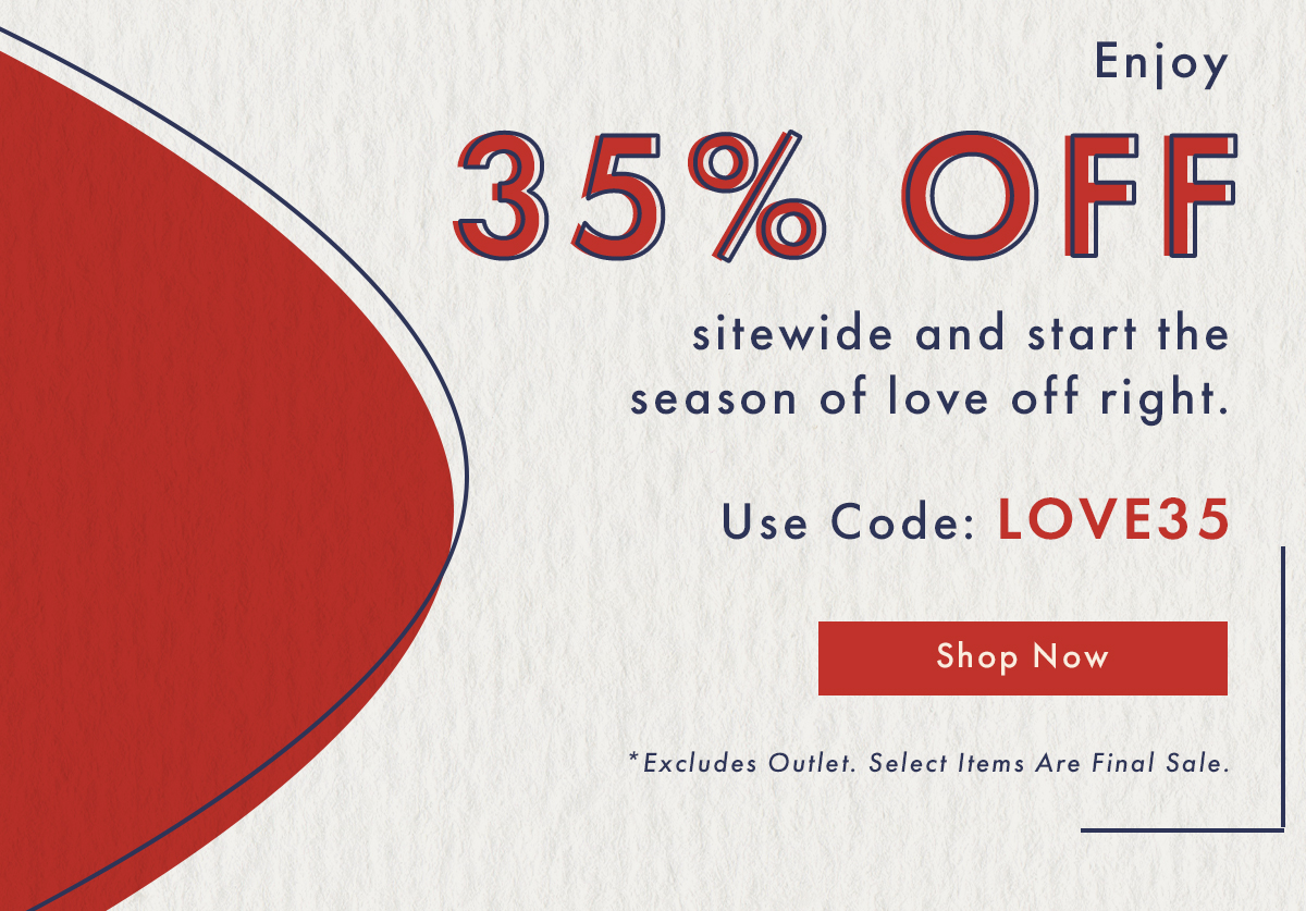 Enjoy 35% OFF | Shop Now