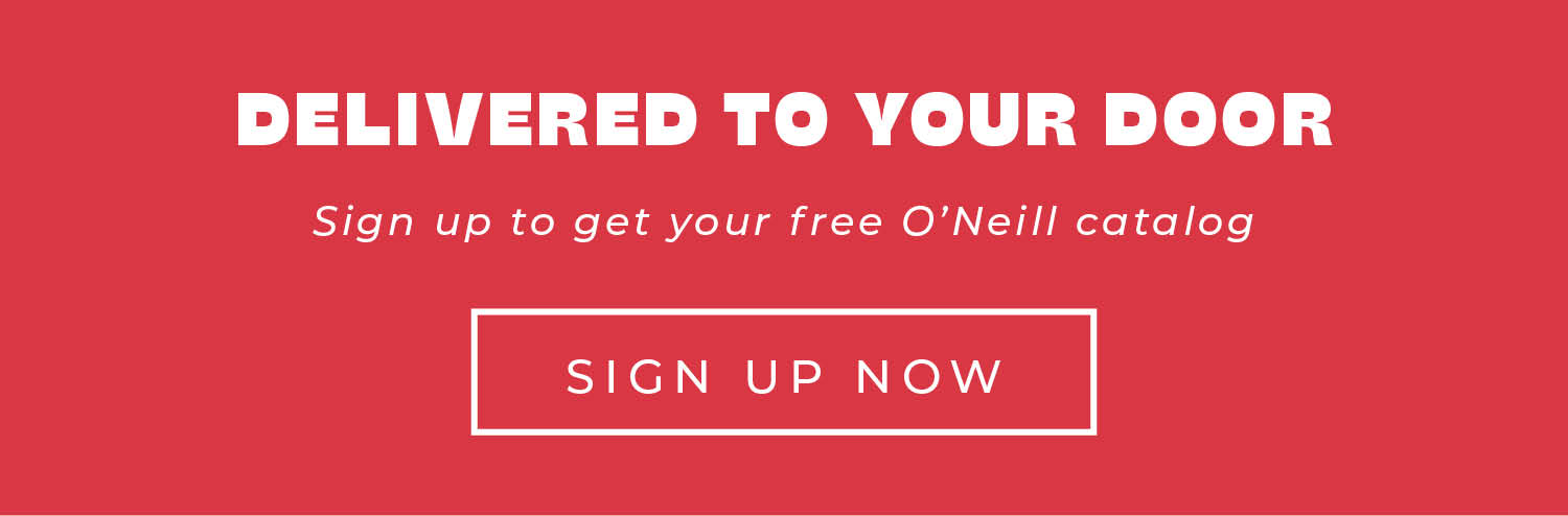 Sign Up Now: Free O'Neill Catalog Delivered To Your Door