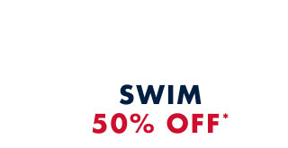 Swim 50% off*