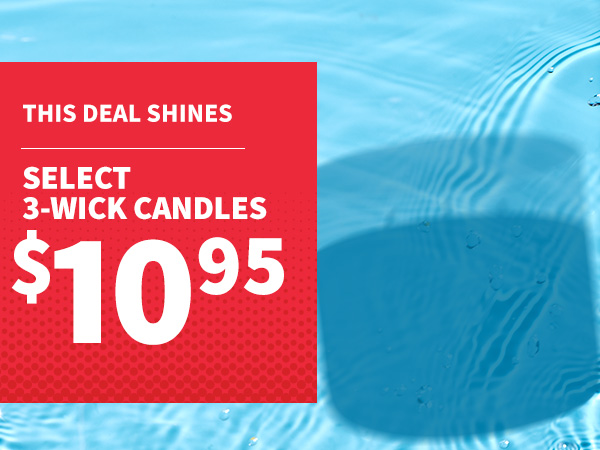 This deal shines select 3-wick candles $10.95   