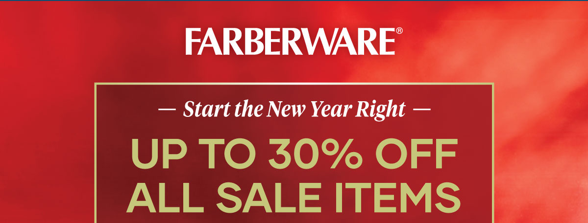 Text: Farberware: Start the New Year right - up to 30% off sale items