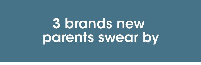 3 brands new parents swear by