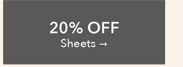 20% OFF Sheets