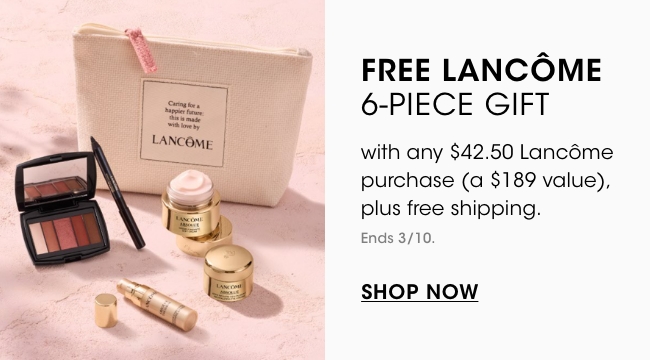 free Lancome 6-piece gift ($189 value) with any $42.50+ purchase