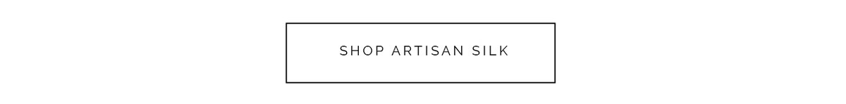 Shop Artisan Silk