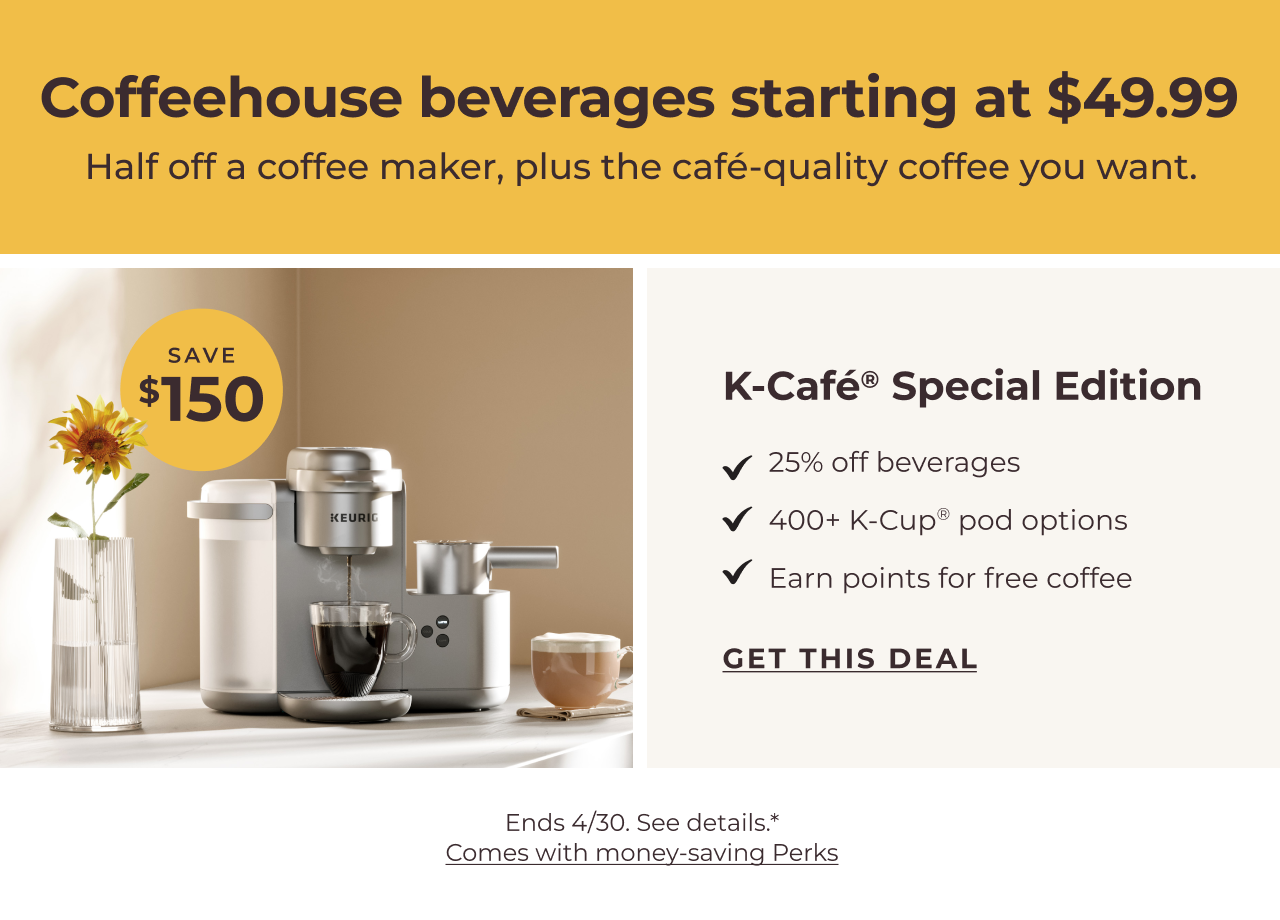 Get the K-Café® Special Edition for $49.99 as a starter kit!