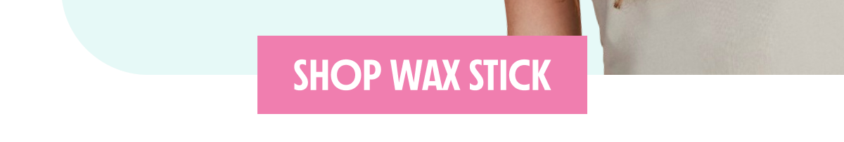 SHOP WAX STICK