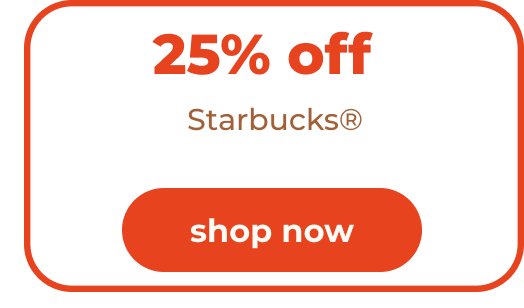 25% off Starbucks®