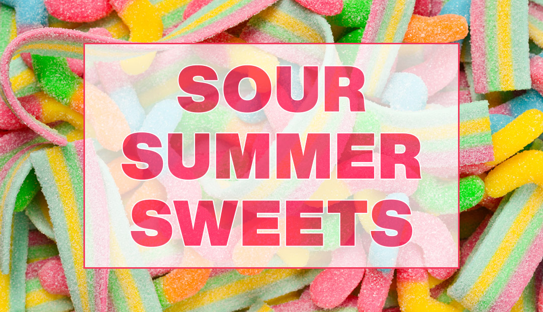 Sour Summer Sweets