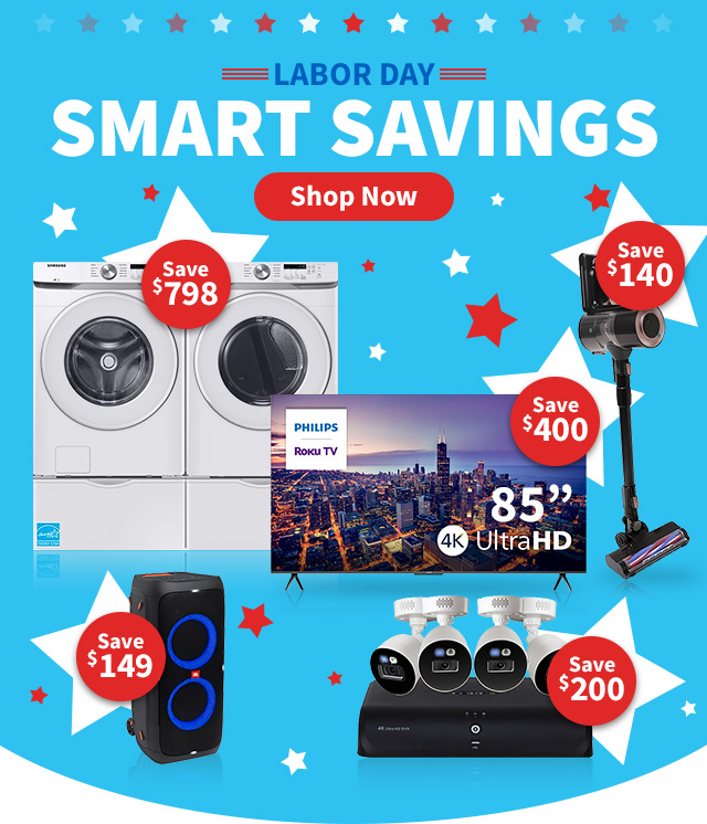 Labor Day Smart Savings. Shop Now