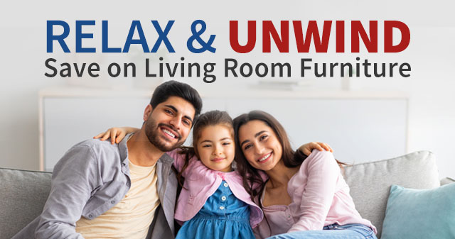 Relax & Unwind Save on Living Room Furniture