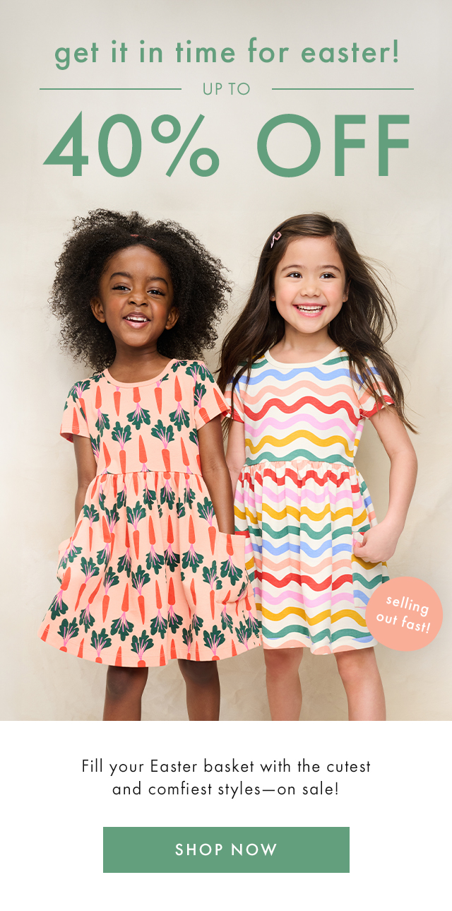  get it in time for easter! | UP TO 40% OFF | selling out fast! | Fill your Easter basket with the cutest and comfiest styles for baby-on sale! | SHOP NOW