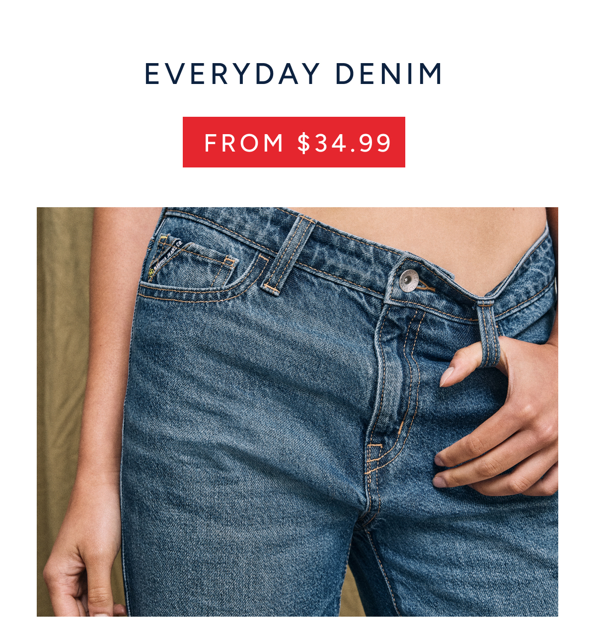 Everyday Denim from $34.99