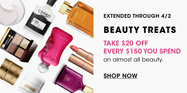 beauty treats - take $20 off every $150 you spend