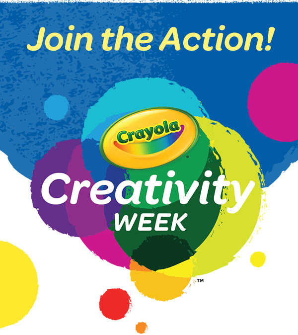 Join the Action! Crayola Creativity Week