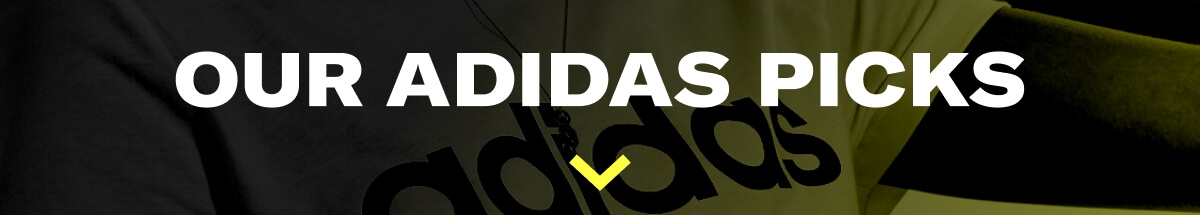 Our adidas Picks