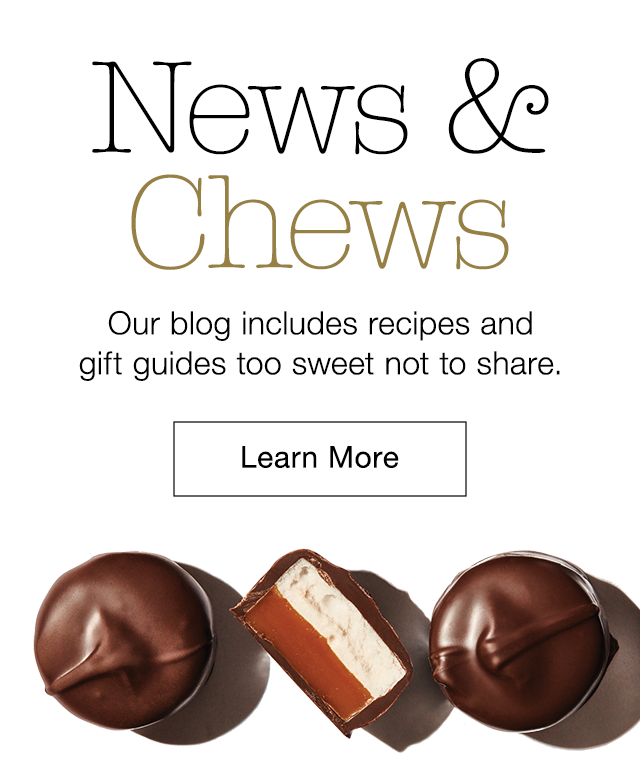 Nuts & Chews | Our blog includes recipes and gift guides too sweet not to share. | Learn More