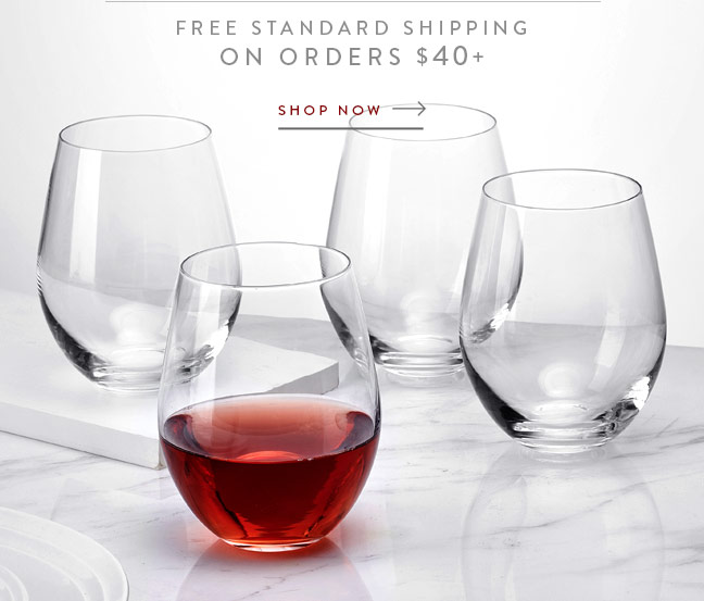 Shop Now and Enjoy Free Standard Shipping on orders $40+