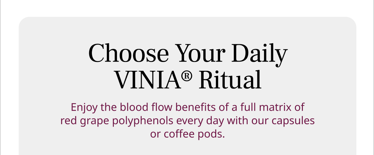 Choose Your VINIA Ritual