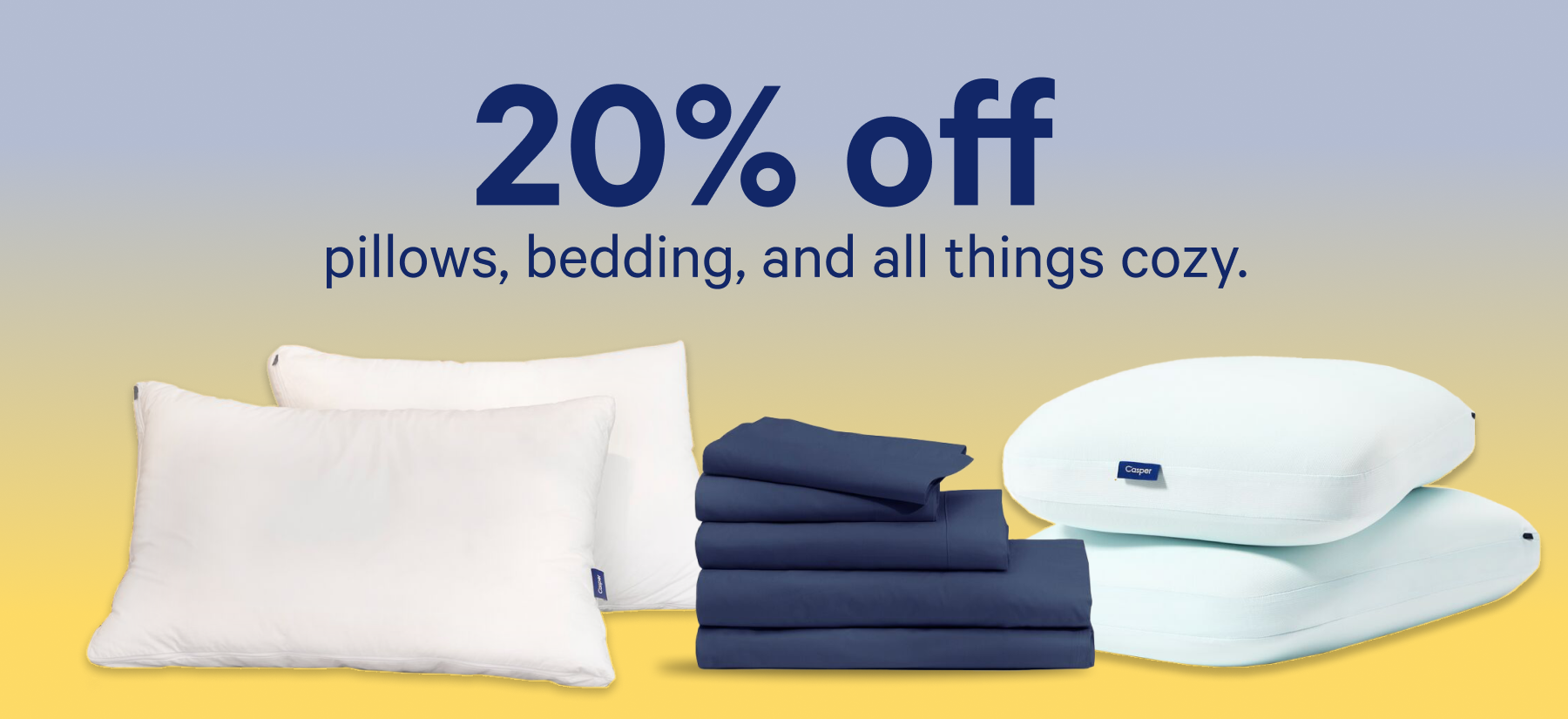 20% off pillows, bedding, and all things cozy. >>