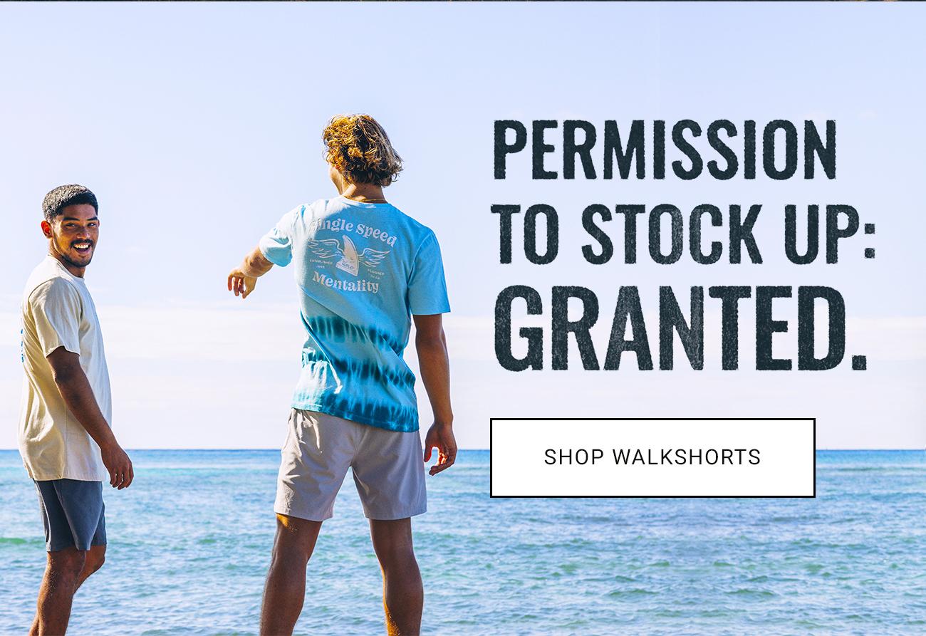 Permission To Stock Up: Granted. | Shop Walkshorts