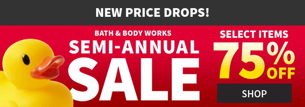 Bath & Body Works Semi-Annual Sale select items 75% off shop