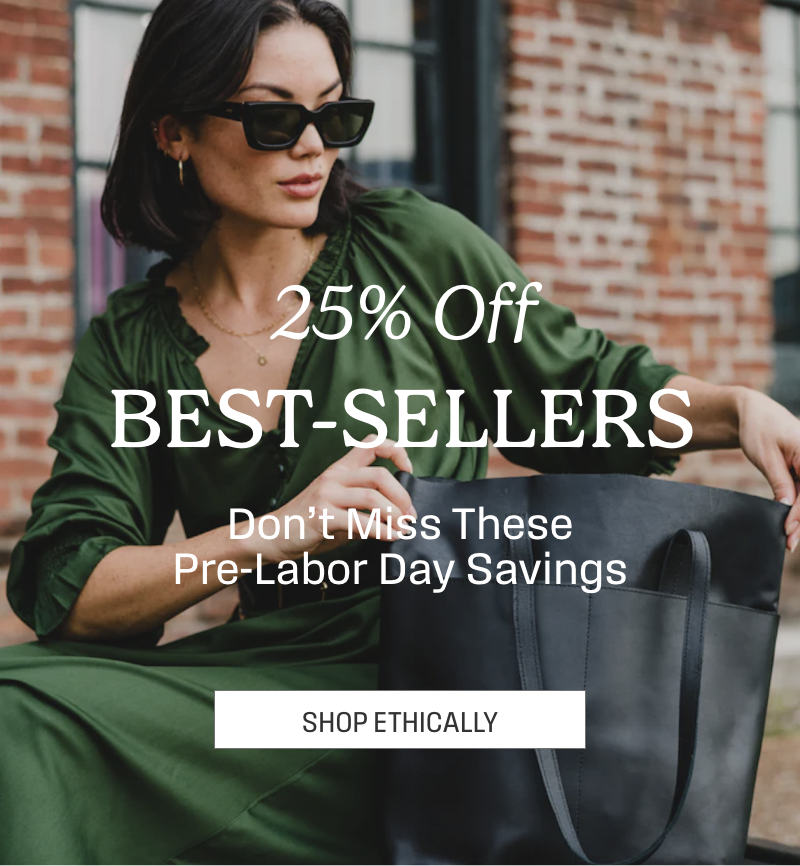 25% off BEST-SELLERS. Don't miss these pre-labor day savings