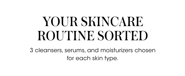 Your skincare routine sorted