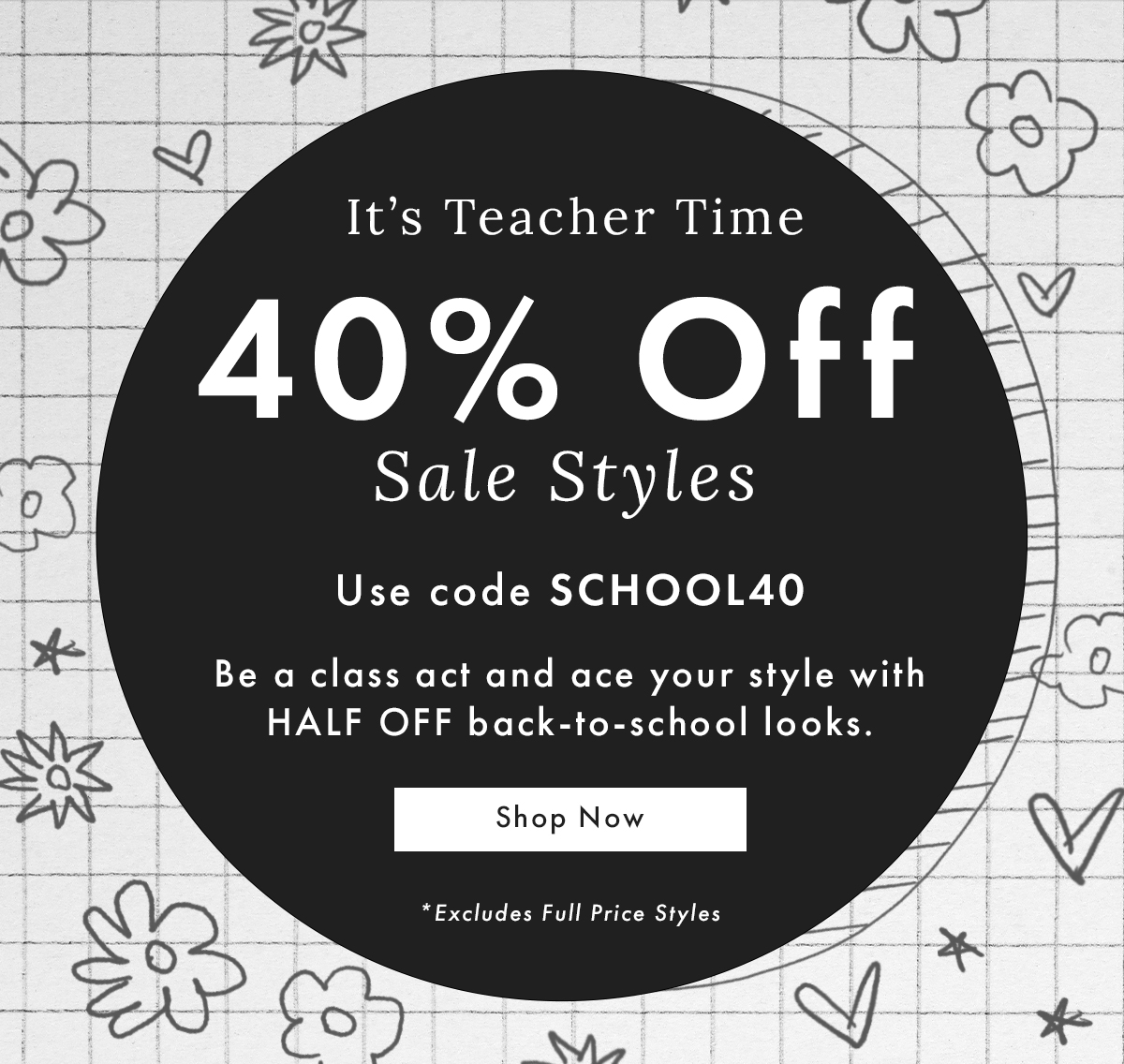 It’s Teacher Time | 40% Off Sale Styles | Shop Now