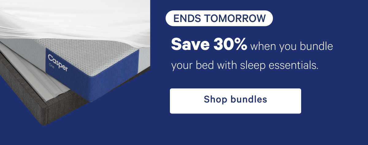 Save 30% when you bundle your bed with sleep essentials. >> Shop bundles >>