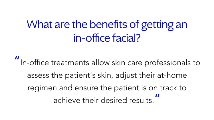 What are the benefits of getting an in-office facial?