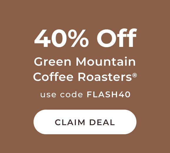 40% Off Green Mountain Coffee Roasters® use code FLASH40