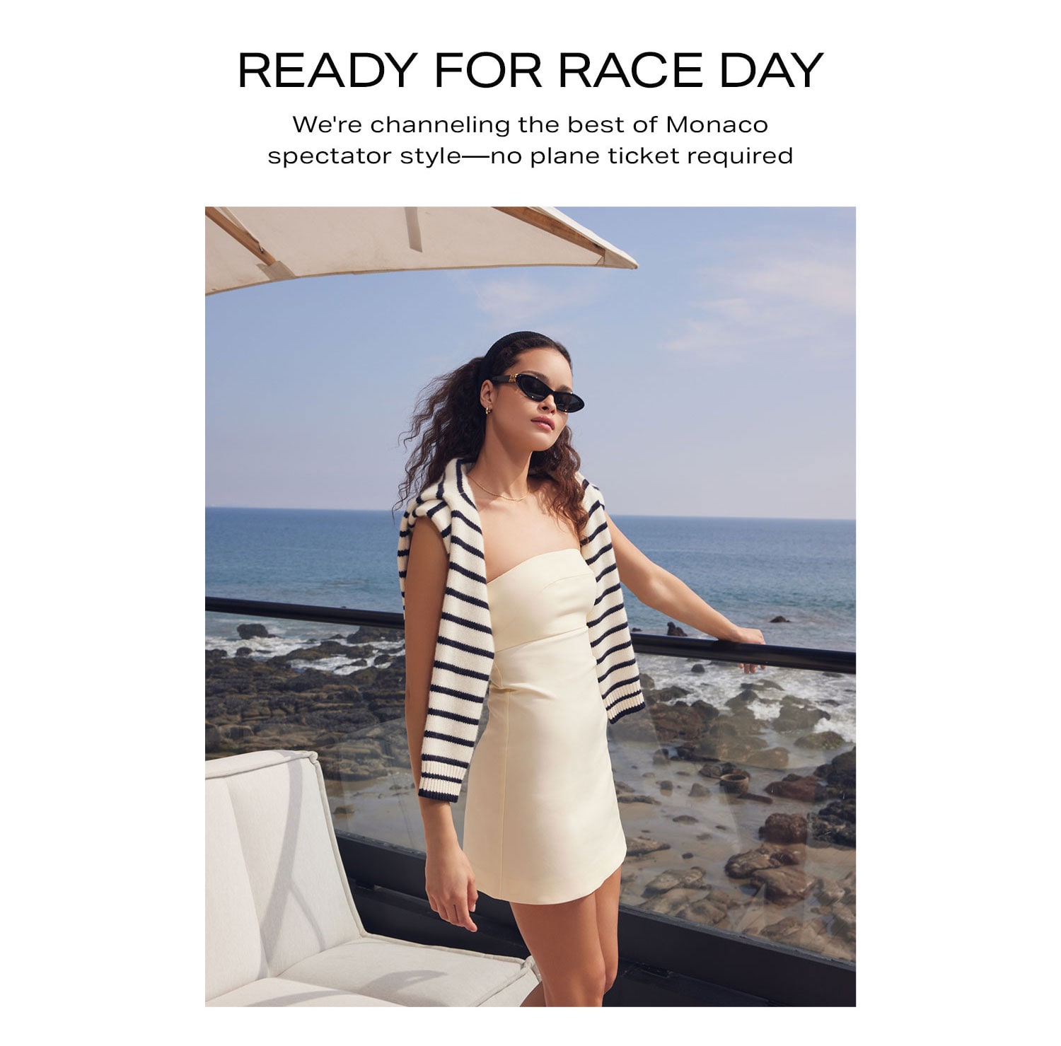 Ready for Race Day? Observe racing’s biggest day in effortless Monaco style, even if you’re not there. Shop Now. 