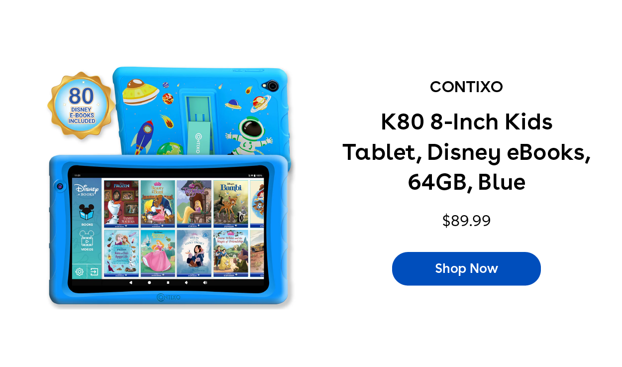 Contixo K80 8 Inch Kids Tablet, Disney eBooks, 64GB, Blue $89.99 Shop Now