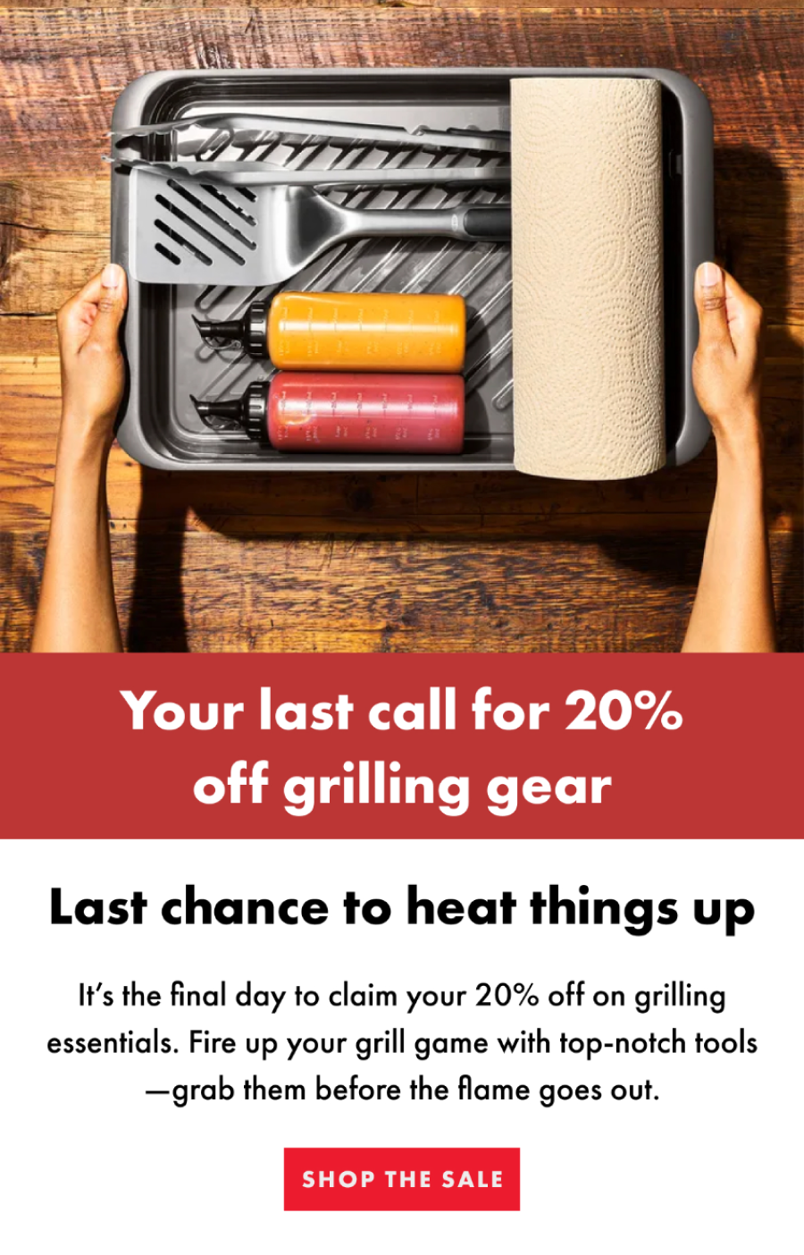 Your last call for 20% off grilling gear | Shop the sale