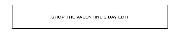 Shop the Valentine's Day Edit