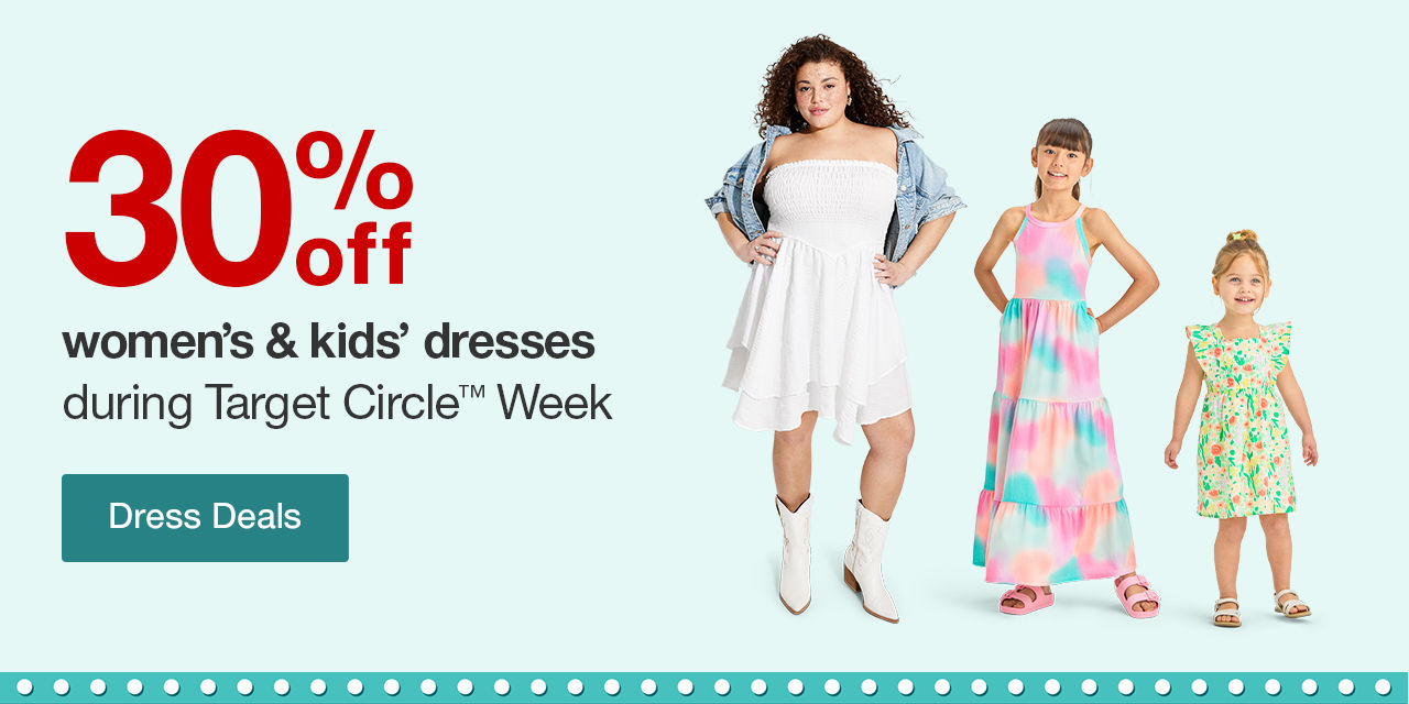 30% off women's & kids' dresses during Target Circle™ Week Dress Deals ›