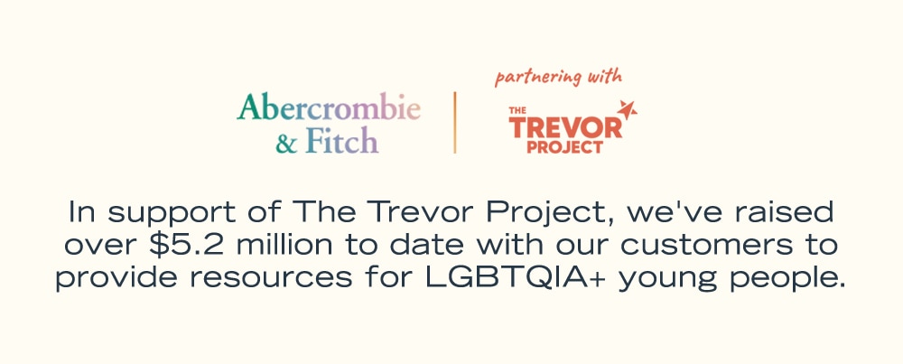 In support of The Trevor Project, we've raised over $5.2 million to date with our customers to provide resources for LGBTQIA+ young people.