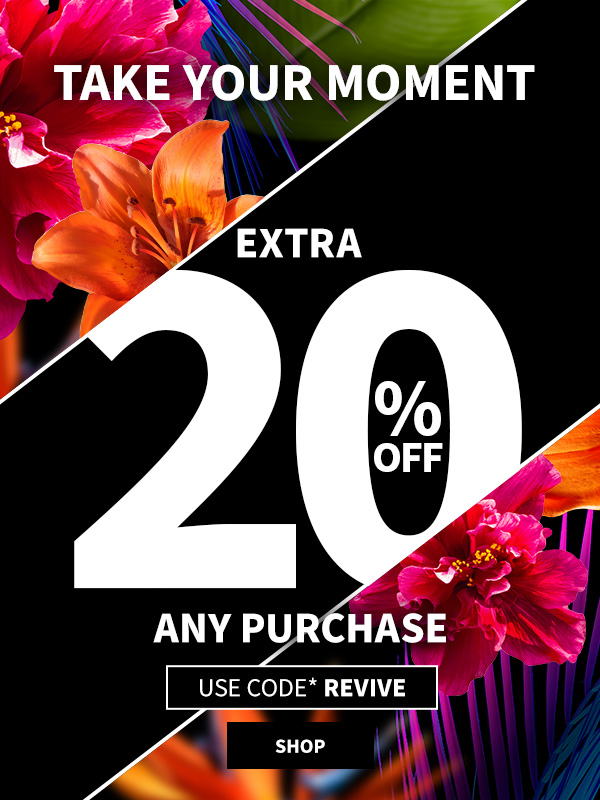 Take your moment Extra 20% OFF Any Purchase Use Code *REVIVE SHOP