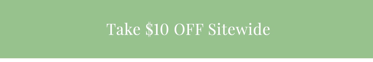 Take $10 Off Sitewide »