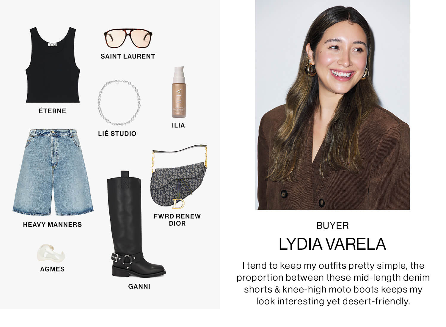 LYDIA VARELA, BUYER DEK: I tend to keep my outfits pretty simple, the proportion between these mid-length denim shorts & knee-high moto boots keeps my look interesting yet desert-friendly.