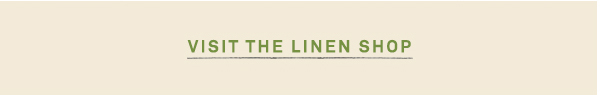 visit the linen shop