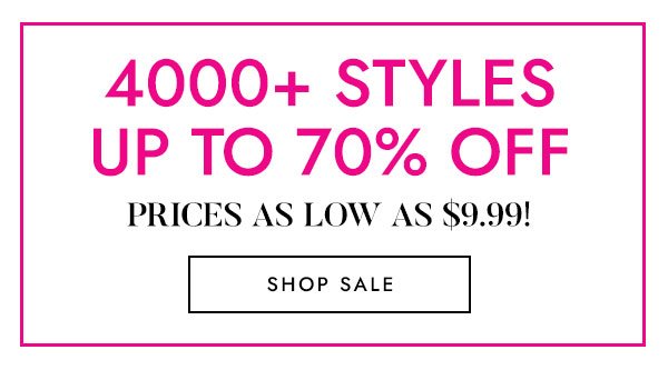 4000+ Styles Up To 70% Off - Prices As Low As $9.99! 