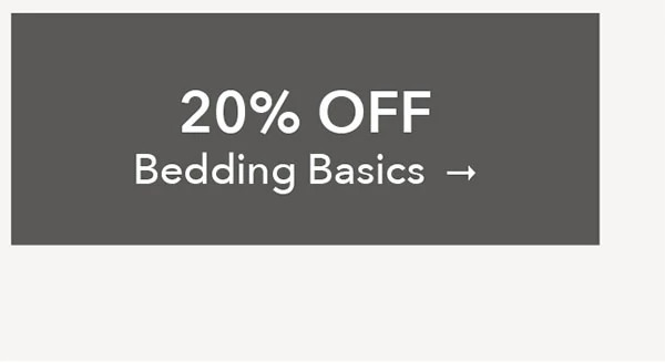 20% OFF Bedding Basics