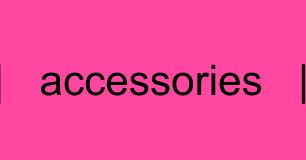 ACCESSORIES